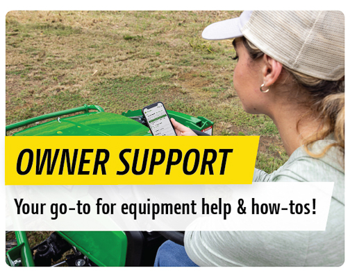 Owner Support Your go-to for equipment help & how-tos! Owner Support Your go-to for equipment help & how-tos!